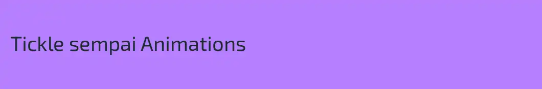 Tickle sempai Animations